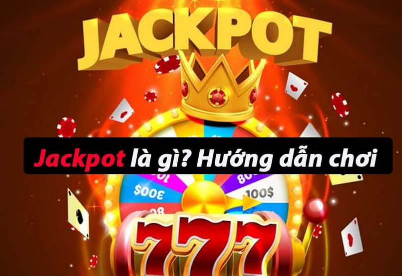 Jackpot là gì? Jackpot là trò chơi cá cược với mức thưởng cực khủng nhờ vào cơ chế tính tiền thưởng cộng dồn